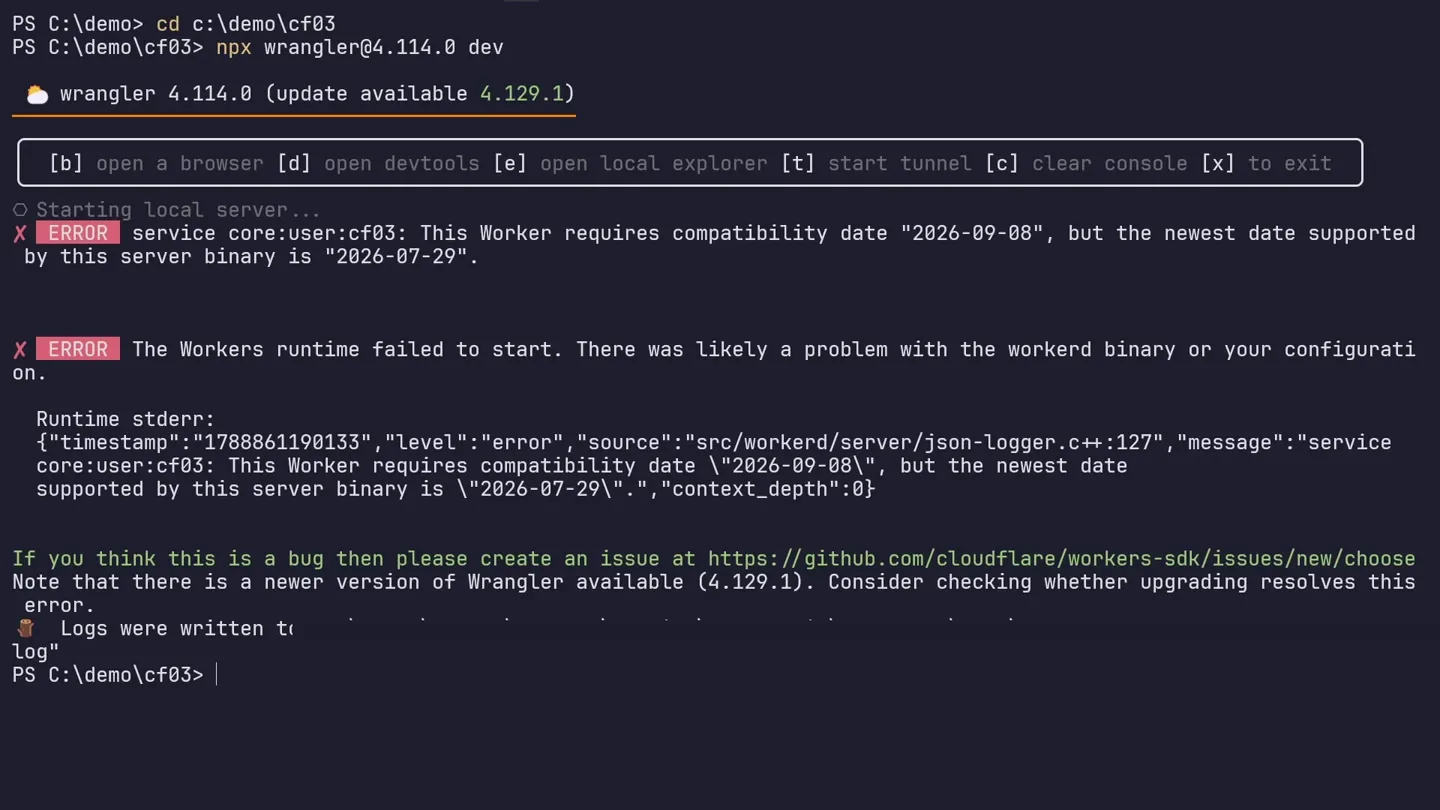 古いバージョンの wrangler で起動したときのエラー。This Worker requires compatibility date 2026-09-08, but the newest date supported by this server binary is 2026-07-29 と赤く表示されている